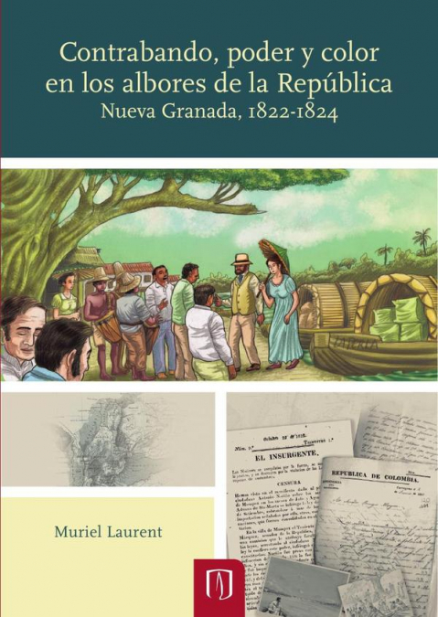 CONTRABANDO, PODER Y COLOR EN LOS ALBORES DE LA REPUBLICA: