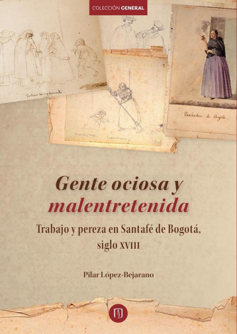 GENTE OCIOSA Y MALENTRETENIDA TRABAJO Y PEREZA EN SANTAFE DE
