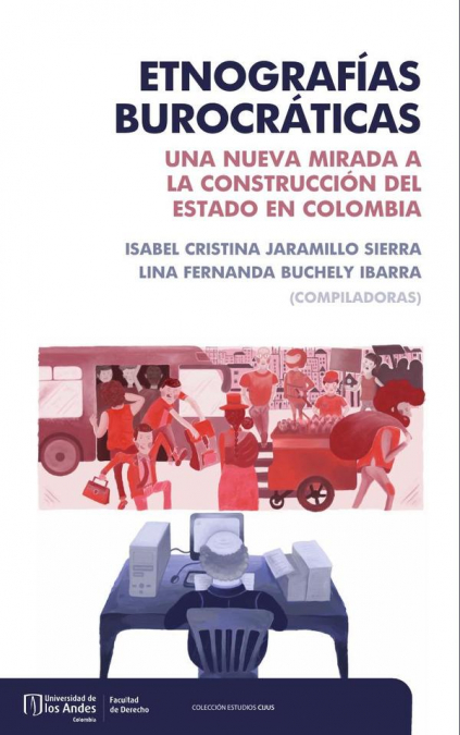 ETNOGRAFIAS BUROCRATICAS. UNA NUEVA MIRADA A LA CONSTRUCCION