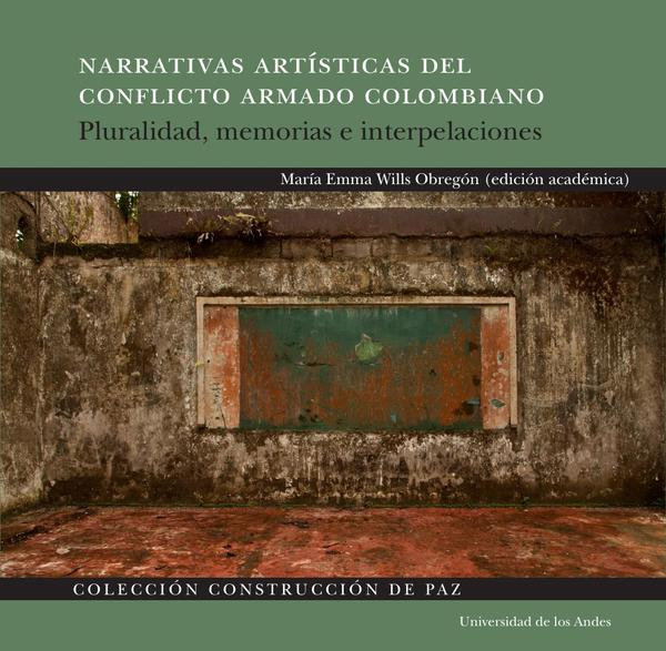 NARRATIVAS ARTISTICAS DEL CONFLICTO ARMADO COLOMBIANO