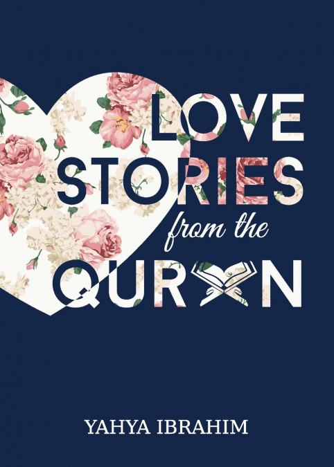 LOVE STORIES FROM THE QUR?AN
