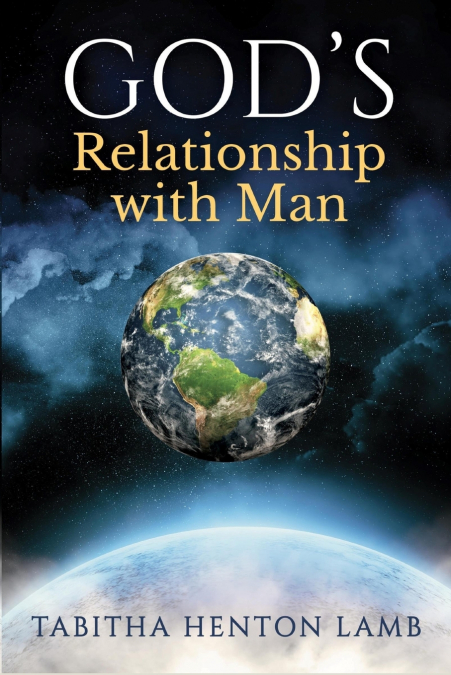 GOD?S RELATIONSHIP WITH MAN