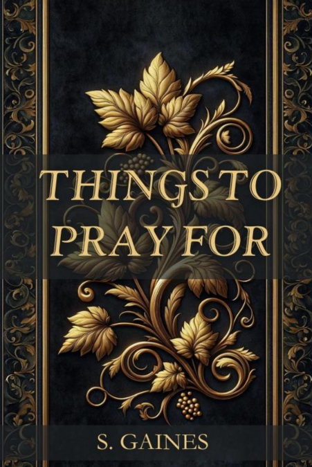 THINGS TO PRAY FOR