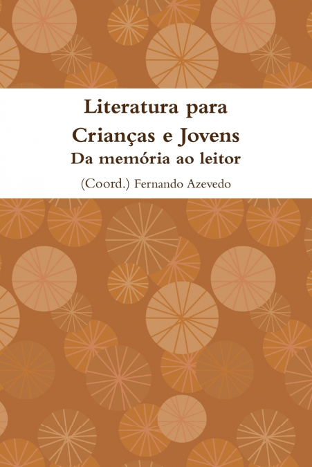 LITERATURA PARA CRIAN�AS E JOVENS. DA MEMORIA AO LEITOR