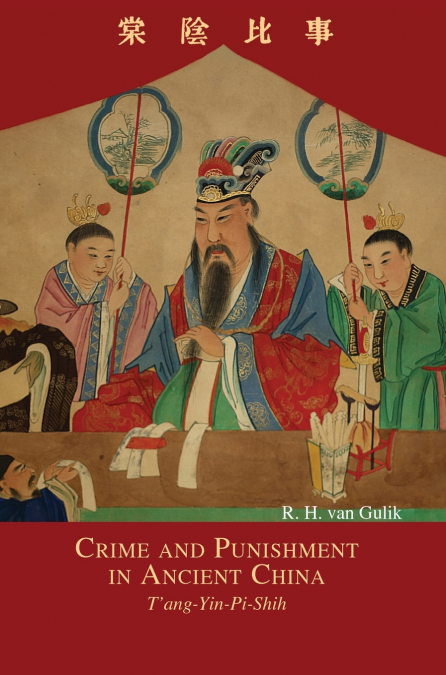 CRIME AND PUNISHMENT IN ANCIENT CHINA