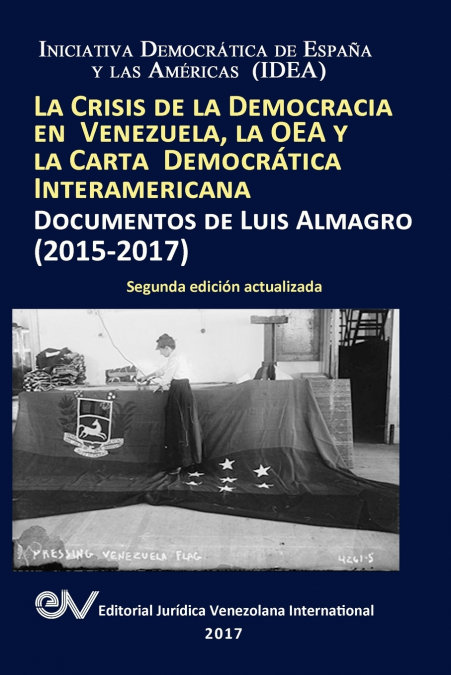 LA CRISIS DE LA DEMOCRACIA EN VENEZUELA, LA OEA Y LA CARTA D