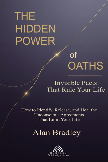THE HIDDEN POWER OF OATHS