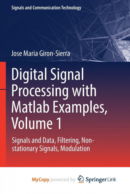 DIGITAL SIGNAL PROCESSING WITH MATLAB EXAMPLES, VOLUME 1