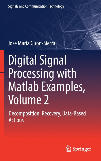 DIGITAL SIGNAL PROCESSING WITH MATLAB EXAMPLES, VOLUME 3