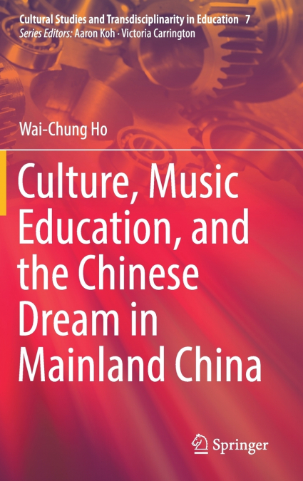 CULTURE, MUSIC EDUCATION, AND THE CHINESE DREAM IN MAINLAND