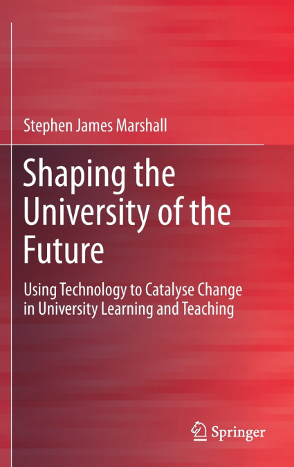 SHAPING THE UNIVERSITY OF THE FUTURE