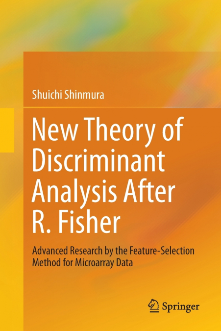 NEW THEORY OF DISCRIMINANT ANALYSIS AFTER R. FISHER