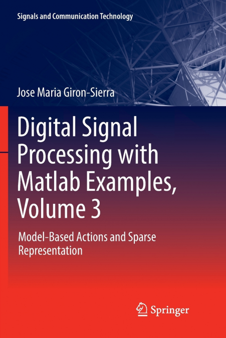 DIGITAL SIGNAL PROCESSING WITH MATLAB EXAMPLES, VOLUME 1