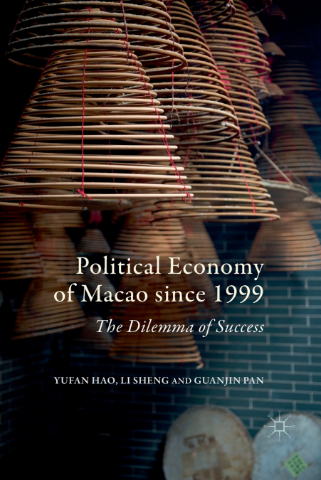 POLITICAL ECONOMY OF MACAO SINCE 1999