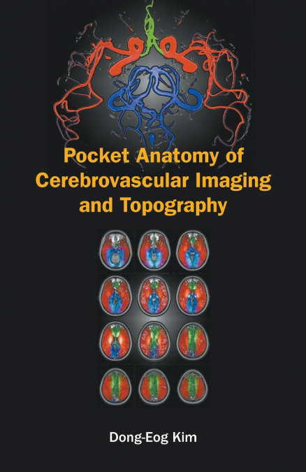 POCKET ANATOMY OF CEREBROVASCULAR IMAGING AND TOPOGRAPHY