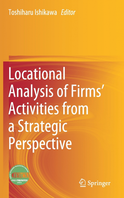 LOCATIONAL ANALYSIS OF FIRMS? ACTIVITIES FROM A STRATEGIC PE