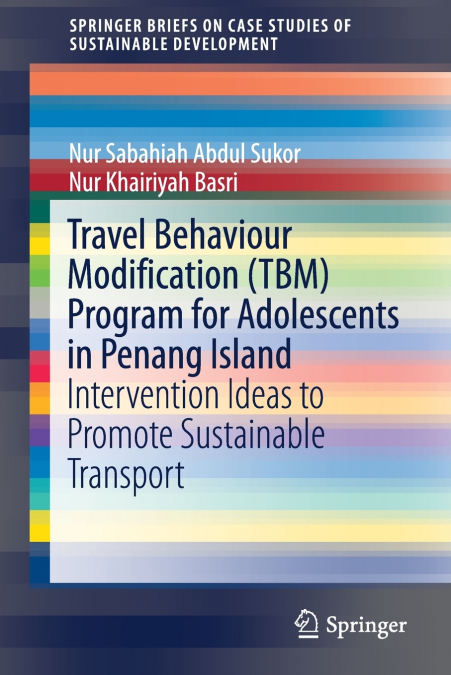 TRAVEL BEHAVIOUR MODIFICATION (TBM) PROGRAM FOR ADOLESCENTS