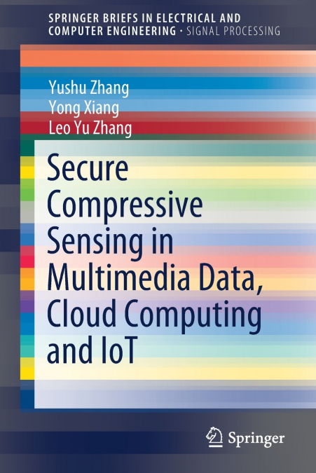 SECURE COMPRESSIVE SENSING IN MULTIMEDIA DATA, CLOUD COMPUTI
