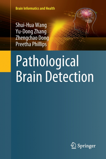 PATHOLOGICAL BRAIN DETECTION
