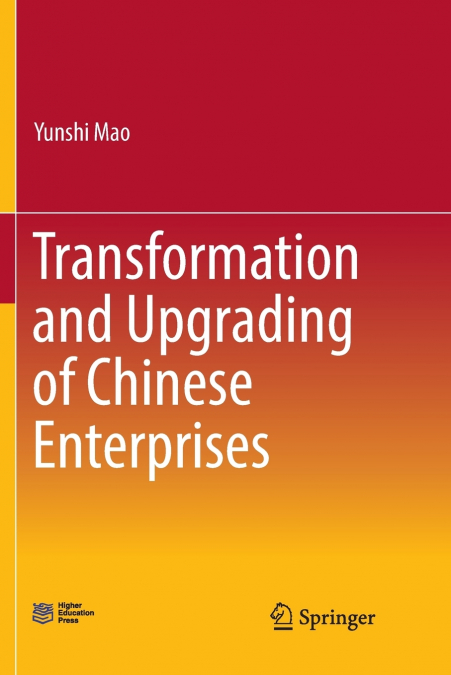 TRANSFORMATION AND UPGRADING OF CHINESE ENTERPRISES