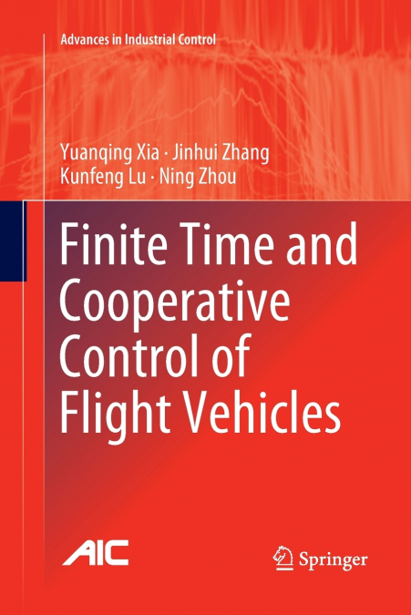 FINITE TIME AND COOPERATIVE CONTROL OF FLIGHT VEHICLES