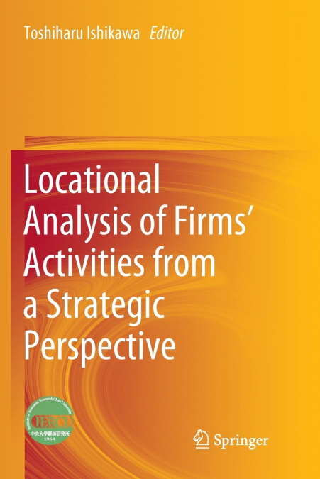 LOCATIONAL ANALYSIS OF FIRMS? ACTIVITIES FROM A STRATEGIC PE
