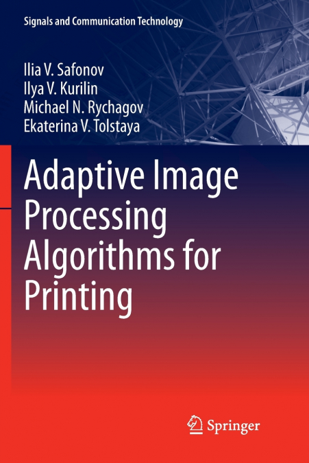 ADAPTIVE IMAGE PROCESSING ALGORITHMS FOR PRINTING