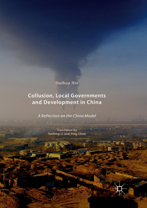 COLLUSION, LOCAL GOVERNMENTS AND DEVELOPMENT IN CHINA