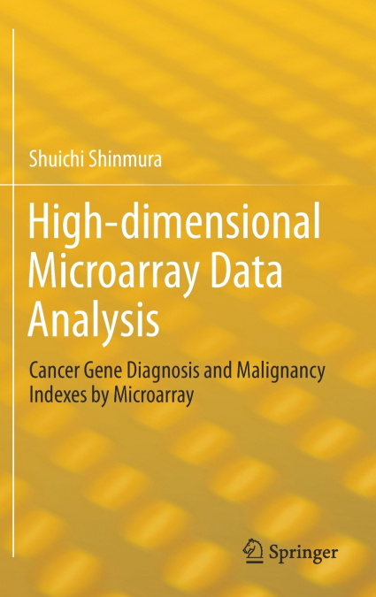 HIGH-DIMENSIONAL MICROARRAY DATA ANALYSIS
