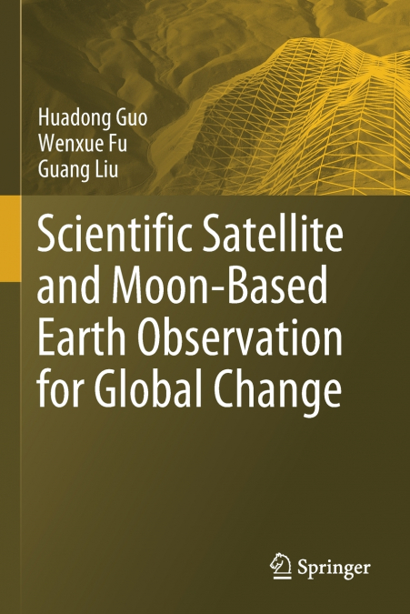 SCIENTIFIC SATELLITE AND MOON-BASED EARTH OBSERVATION FOR GL