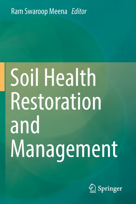 SOIL HEALTH RESTORATION AND MANAGEMENT