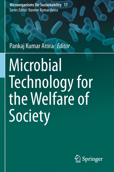 MICROBIAL TECHNOLOGY FOR THE WELFARE OF SOCIETY