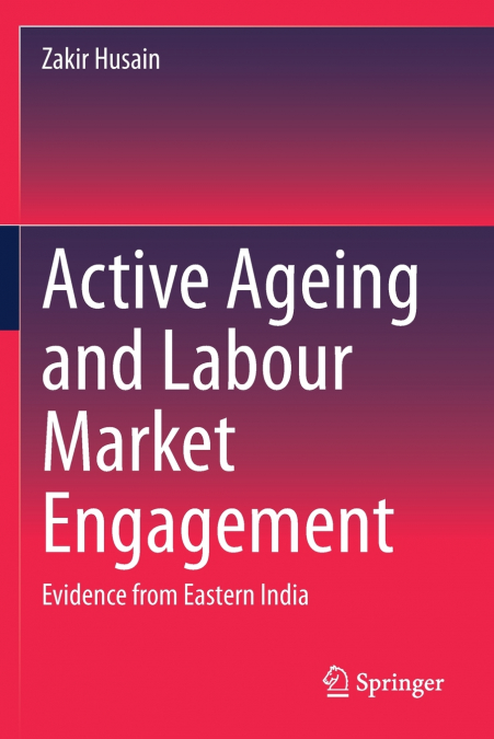 ACTIVE AGEING AND LABOUR MARKET ENGAGEMENT