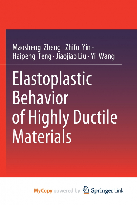 ELASTOPLASTIC BEHAVIOR OF HIGHLY DUCTILE MATERIALS