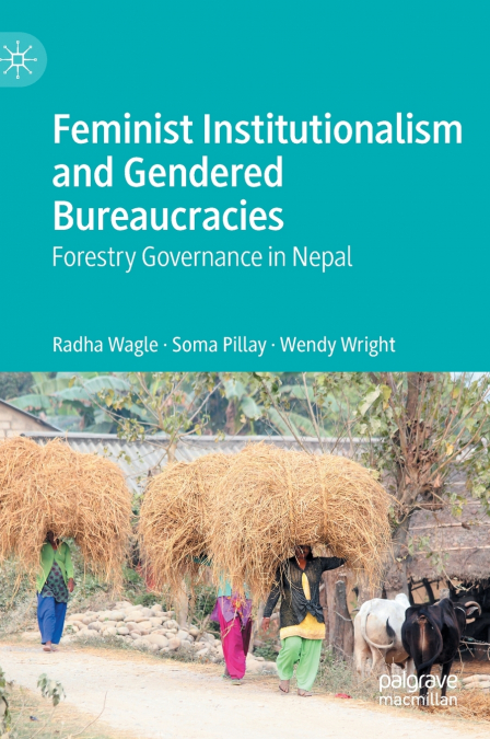FEMINIST INSTITUTIONALISM AND GENDERED BUREAUCRACIES