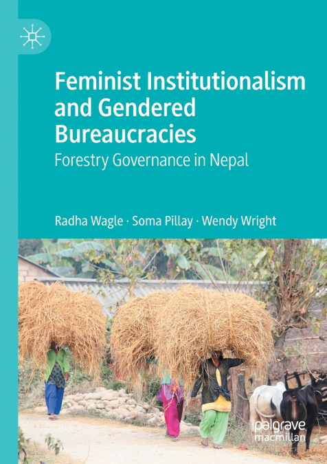 FEMINIST INSTITUTIONALISM AND GENDERED BUREAUCRACIES