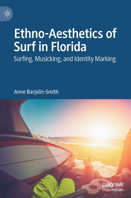 ETHNO-AESTHETICS OF SURF IN FLORIDA