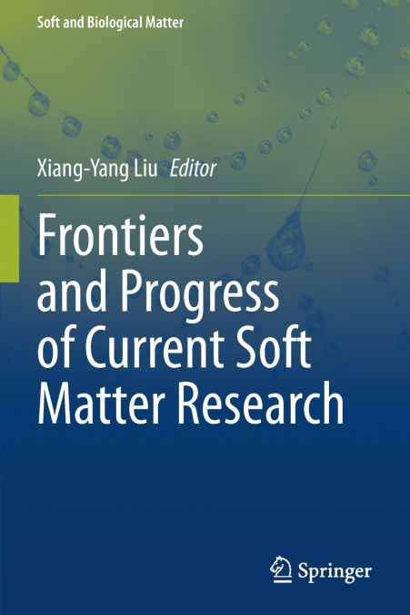 FRONTIERS AND PROGRESS OF CURRENT SOFT MATTER RESEARCH