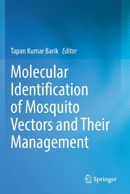 MOLECULAR IDENTIFICATION OF MOSQUITO VECTORS AND THEIR MANAG