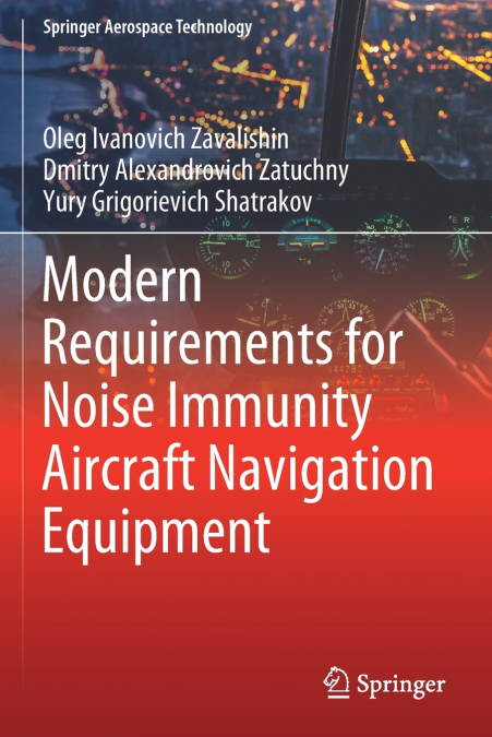 MODERN REQUIREMENTS FOR NOISE IMMUNITY AIRCRAFT NAVIGATION E
