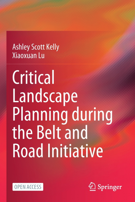 CRITICAL LANDSCAPE PLANNING DURING THE BELT AND ROAD INITIAT