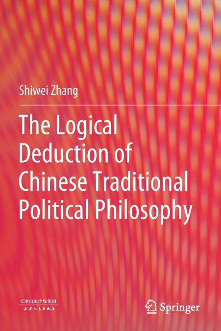THE LOGICAL DEDUCTION OF CHINESE TRADITIONAL POLITICAL PHILO