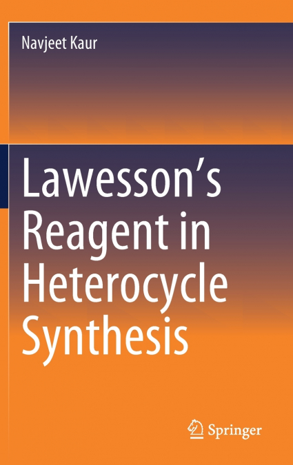 LAWESSON?S REAGENT IN HETEROCYCLE SYNTHESIS