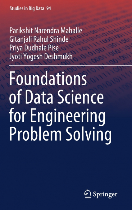 FOUNDATIONS OF DATA SCIENCE FOR ENGINEERING PROBLEM SOLVING