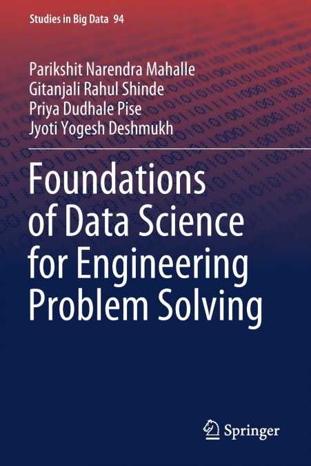 FOUNDATIONS OF DATA SCIENCE FOR ENGINEERING PROBLEM SOLVING