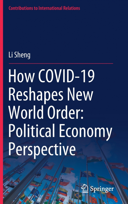 HOW COVID-19 RESHAPES NEW WORLD ORDER