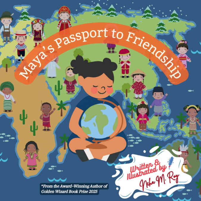 MAYA?S PASSPORT TO FRIENDSHIP