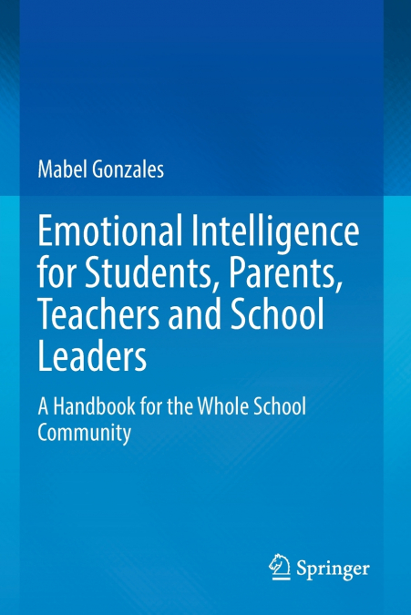 EMOTIONAL INTELLIGENCE FOR STUDENTS, PARENTS, TEACHERS AND S