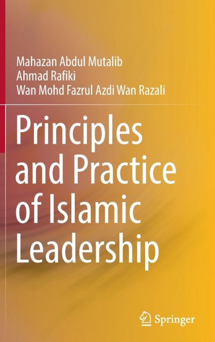 PRINCIPLES AND PRACTICE OF ISLAMIC LEADERSHIP