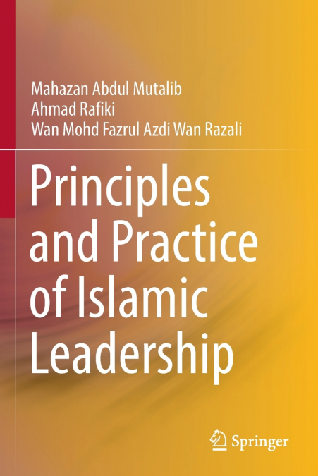 PRINCIPLES AND PRACTICE OF ISLAMIC LEADERSHIP